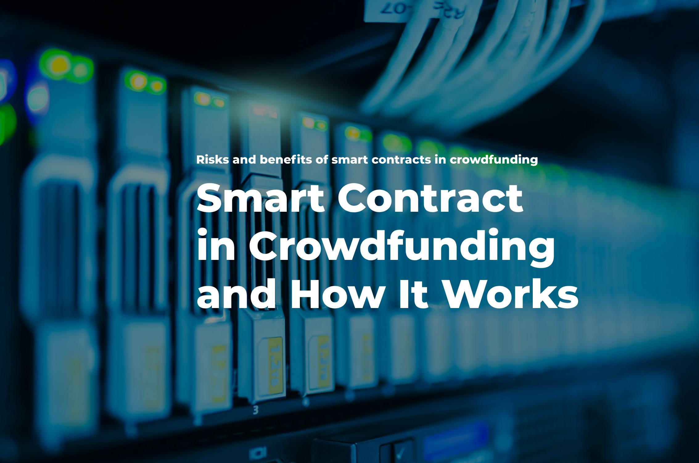 How Smart Contracts In Crowdfunding Work