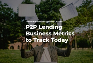 p2p lending platform metrics