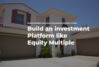 Equity Multiple Real estate crowdfunding platform