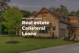 real estate collateral loans